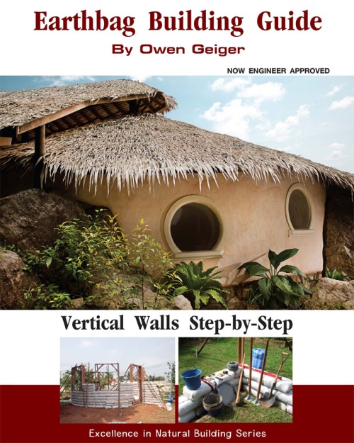 New Earthbag Building Guide by Owen Geiger is Now Available!